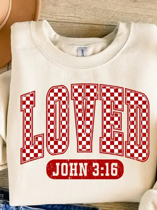 Loved John 3:16 Valentines Sweatshirt