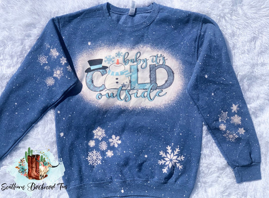 Baby its cold outside Sweatshirt