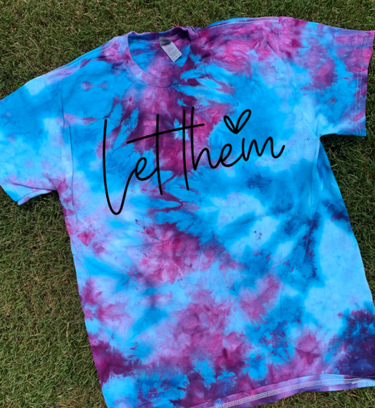 Let Them tie dyed tee