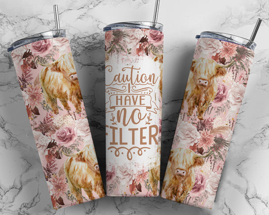 WHOLESALE Caution I have no Filter Tumbler